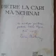 Pietre la care ma'nchinai - Traian Chelariu  cu dedicatia autorului