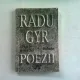 POEZII - RADIU GYR  (SINGELE TEMNITEI, BALADE)