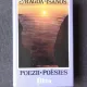 POEZII/POESIES - MAGDA ISANOS, EDITIE BILINGVA, TREDUCERE IN LIMBA FRANCEZA DE ELISABETA ISANOS  (CU DEDICATIA TRADUCATOAREI)