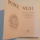 POPOL VUH CARTEA MAYA A ZORILOR VIETII , BUCURESTI