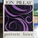 PORTRETE LIRICE - ION PILLAT