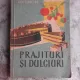 PRAJITURI SI DULCIURI - ANA ELENESCU