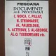 Prigoana. Documente ale procesului Noica, Pillat, Steinhardt, Paleologu, Acterian, Al-George, Teodoreanu, etc