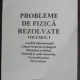 Probleme de fizica rezolvate - Mihai F. Ralea  vol.1