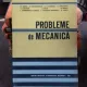PROBLEME DE MECANICA-M.SARIAN A. GODOBAN SI ALTII.
