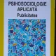 Psihosociologie aplicata. Publicitatea - Septimiu Chelcea