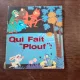 QUI FAIT PLOUF - YANG XIACHUN  (CARTE PENTRU COPII, IN LIMBA FRANCEZA)