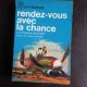 Rendez-vous avec la chance - Raymond Lallemant  (carte in limba franceza)