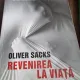 Revenirea la Viata - Oliver Sacks