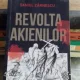 REVOLTA AKIENILOR - DANIEL ZARNESCU