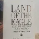 Robert Mc.Cracken Peck - Land of the Eagle. A Natural History of North America