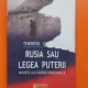 RUSIA SAU LEGEA PUTERII-THERESE OBRECHT