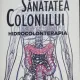Sanatatea colonului.Hidrocolonterapia - Dr. Norman W. Walker