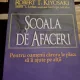 SCOALA DE AFACERI - ROBERT T. KIYOSAKI