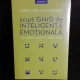 Scurt ghid de inteligenta emotionala, cum sa ai succes intr-o lume nebuna - Andy Core