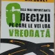 Sean Covey - 6 Cele mai Importante Decizii pe care le vei lua vreodata. Ghid Practic pentru Adolescenti