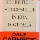 SECRETELE SUCCESULUI IN ERA DIGITALA DE DALE CARNEGIE & ASSOCIATES,