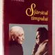 SFARSITUL TIMPULUI DE J. KRISHNAMURTI , DAVID BOHM