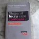 SINGURUL LUCRU CARE CONTEAZA - NEALE DONALD WALSCH