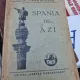 SPANIA DE AZI de MIHAI TICAN RUMANO , 1936