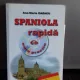 SPANIOLA RAPIDA. CURS PRACTIC CU CD - ANA MARIA CAZACU