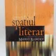 SPATIUL LITERAR de MAURICE BLANCHOT , 2007