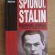 Spionul lui Stalin. Richard Sorge si reteaua de spionaj din Tokio - Robert Whymant