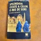 SPLENDIDA CETATE A CELOLOR O MIE DE SORI - KHALED HOSSEINI
