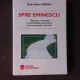 SPRE EMINESCU - RADU MIHAI CRISAN  (Raspuns romanesc la amenintarile prezentului si la provocarile viitorului)