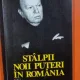 STALPII NOII PUTERI IN ROMANIA DE SILVIU BRUCAN