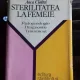 Sterilitatea la femeie , Fiziopatologie, Diagnostic, Tratament -  Dr. Anca Cioltei