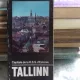 TALLIN - T.TOMBERG (TALIN CAPITALA REPUBLICII ESTONIA GHID)