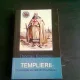 TEMPLIERII. O SOCIETATE SECRETA DIN EVUL MEDIU - THOMAS KEIGHTLEY