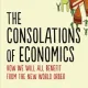 THE CONSOLATIONS OF ECONOMICS - GERARD LYONS   (CARTE IN LIMBA ENGLEZA)