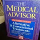 The Medical Advisor: The Complete guide to alternative & conventional treatments