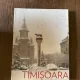 Timisoara. City of Romanian Freedom