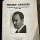 Traian Cavassi. O viata dedicata muzicii si idealului national (1891 - 1989)