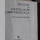 TRATAT DE PATOLOGIE CHIRURGICALA - NICOLAE ANGELESCU   VOL.1