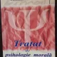 Tratat de psihologie morala - Constantin Enachescu