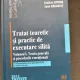 Tratat teoretic si practic de executare silita - Evelina Oprina  vol.1