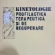 KINETOLOGIE PROFILACTICA, TERAPEUTICA SI DE RECUPERARE - TUDOR SBENGHE