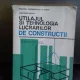 UTILAJUL SI TEHNOLOGIA LUCRARILOR DE CONSTRUCTII-CONSTANTIN ROSOGA