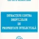 Valerica Lazar - Infractiuni contra Drepturilor de Proprietate Intelectuala