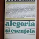 Vera Calin, Alegoria si esentele