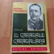 VIATA LUI I.L. CARAGIALE -CARALIAGIANA-SERBAN CIOCULESCU