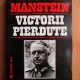 VICTORII PIERDUTE - FELDMARESAL ERICH VON MANSTEIN