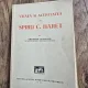 Vieața și activitatea lui Spiru C. Haret - Gheorghe Adamescu - editie princeps, cu dedicatie