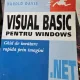 Visual Basic pentru Windows. Ghid de invatare rapida prin imagini - Harold Davis