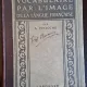 Vocabulaire par l image de la langue francaise - A. Pinloche