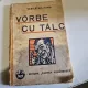 Vorbe cu talc  Autor: Vasile Militaru